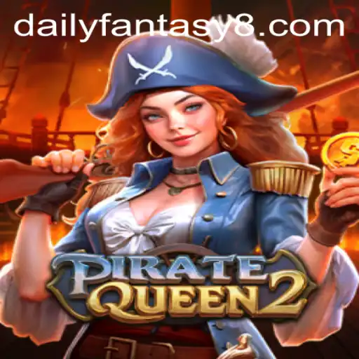 Exploring the World of PirateQueen2 in Daily Fantasy Gaming